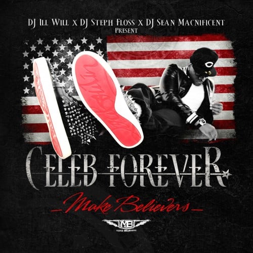 Celeb Forever – Make Believers [Mixtape]