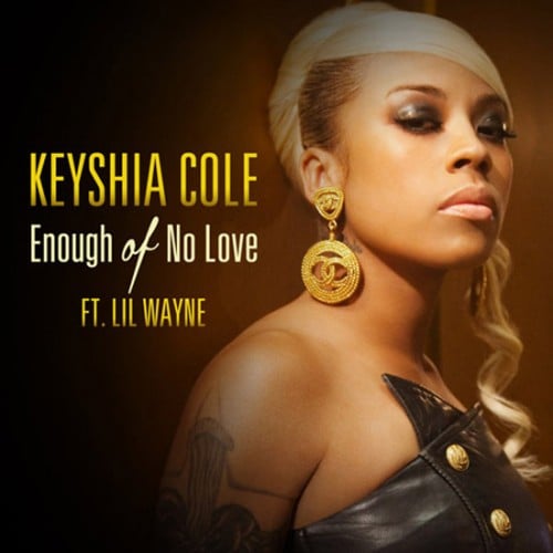 Keyshia Cole – Enough Of No Love Ft Lil Wayne