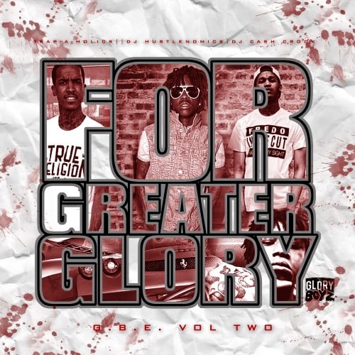 Chief Keef Presents: GBE: For Greater Glory 2 [Mixtape]
