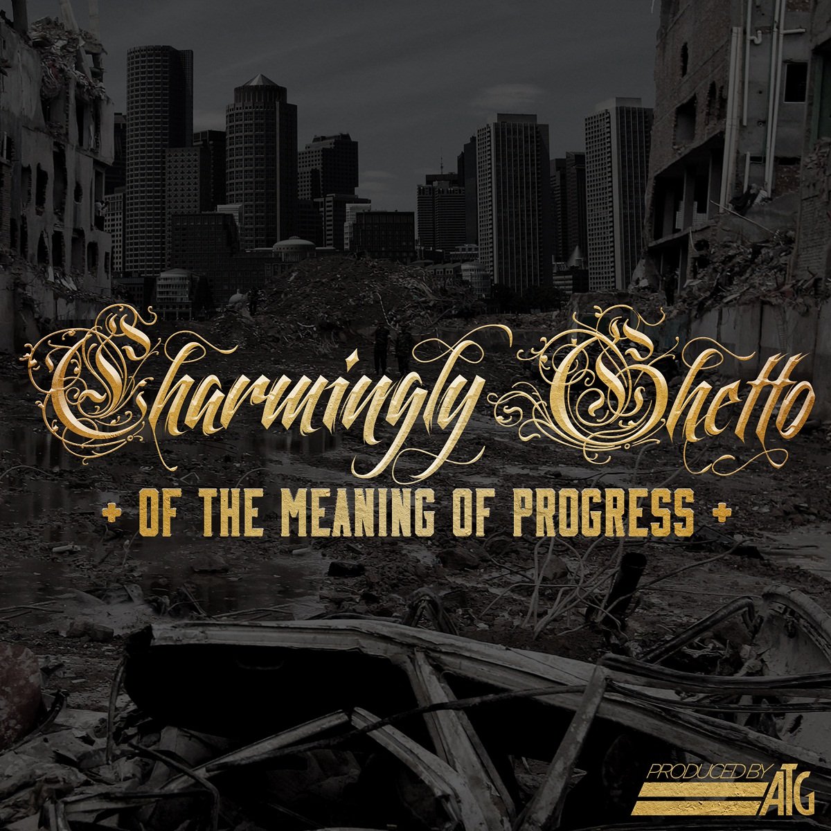 Charmingly Ghetto – Of The Meaning Of Progress [Album]