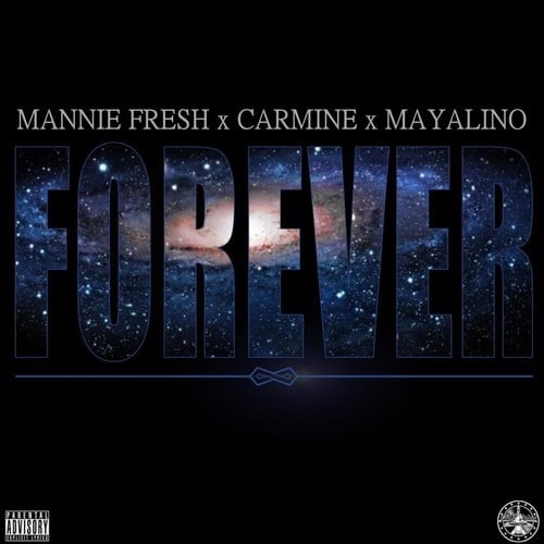 Mannie Fresh – Forever (Ft. Carmine & Mayalino)