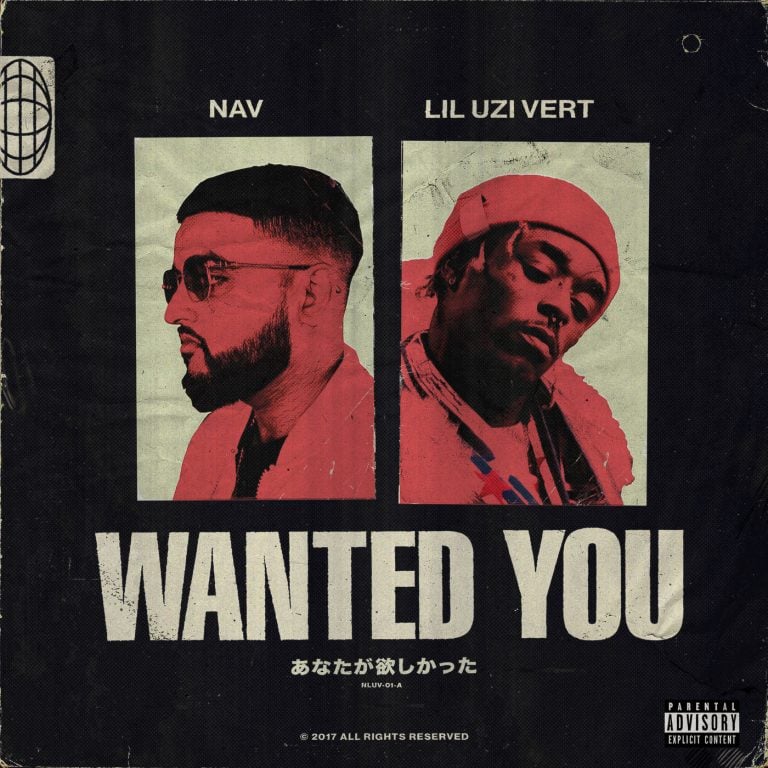 Nav – Wanted You f. Lil Uzi Vert