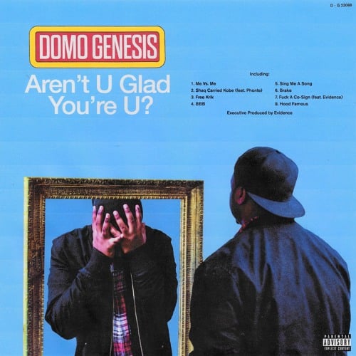 Domo Genesis – Aren’t U Glad You’re U? (EP Stream)