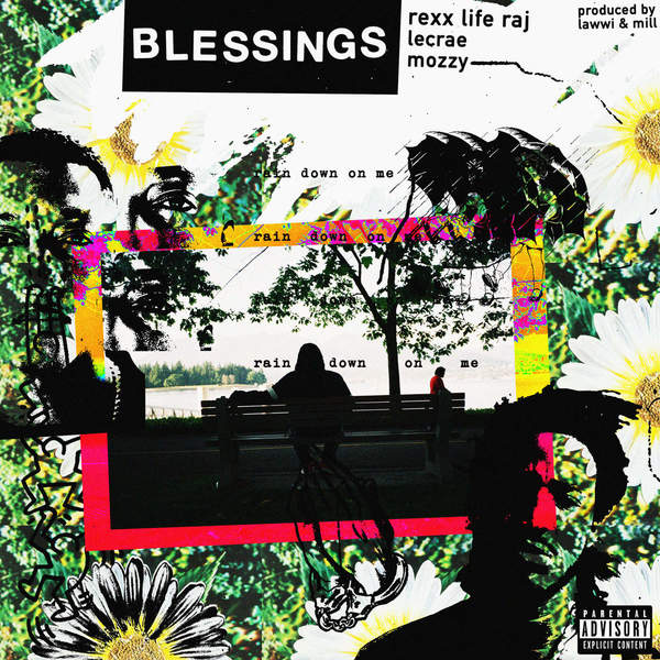 Rexx Life Raj, Lecrae & Mozzy – Blessings