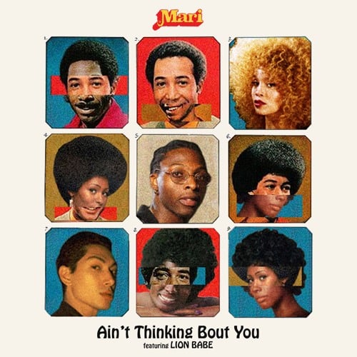 Mari – Ain’t Thinking Bout You (Ft. LION BABE)