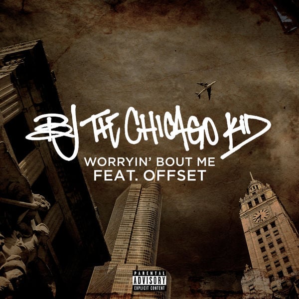 BJ The Chicago Kid – Worryin’ Bout Me (Ft. Offset)