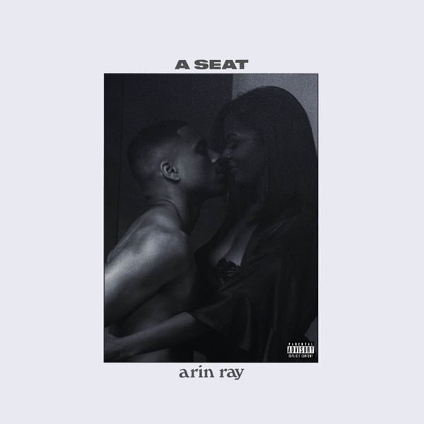 Arin Ray – A Seat