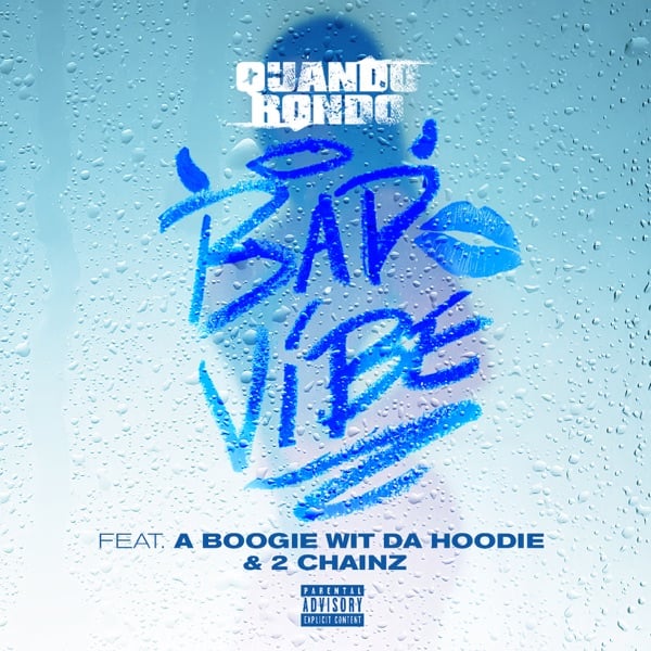 Quando Rondo – Bad Vibe (Ft. A Boogie Wit Da Hoodie & 2 Chainz)