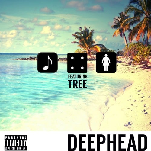 Deephead – Music For Girls f. Tree