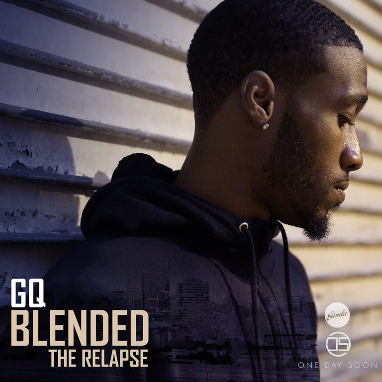 GQ – Blended: The Relapse (Mixtape)