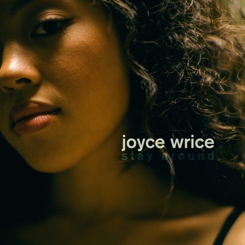 Joyce Wrice – Stay Around (EP)
