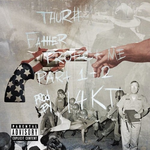 THURZ – Father Protect Me Pt. 1 & 2