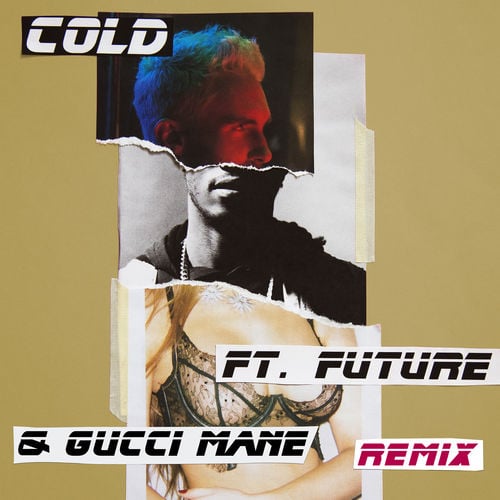 Maroon 5 – Cold Remix (Ft. Future & Gucci Mane)