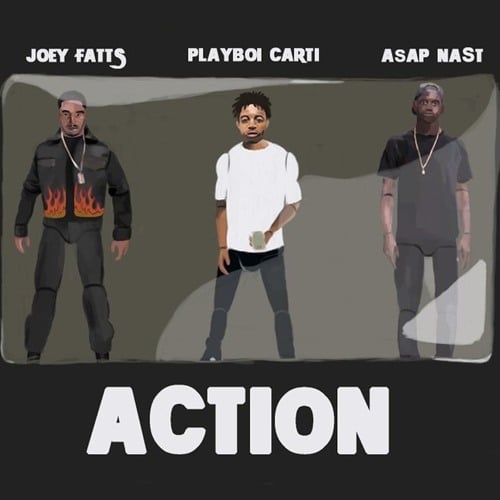 Joey Fatts – Action (ft. A$AP Nast & Playboi Carti)