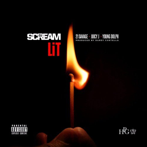 DJ Scream – LIT (Ft. 21 Savage, Juicy J, & Young Dolph)